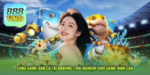 cổng game bắn cá