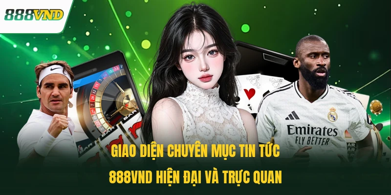 Giao diện chuyên mục tin tức 888VND hiện đại và trực quan