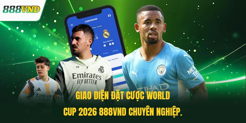 Giao diện đặt cược World Cup 2026 888VND chuyên nghiệp