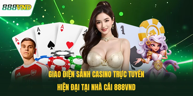 Giao diện sảnh casino trực tuyến hiện đại tại nhà cái 888VND