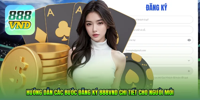 Hướng dẫn các bước đăng ký 888VND chi tiết cho người mới