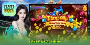 Bắn cá 3D 888VND